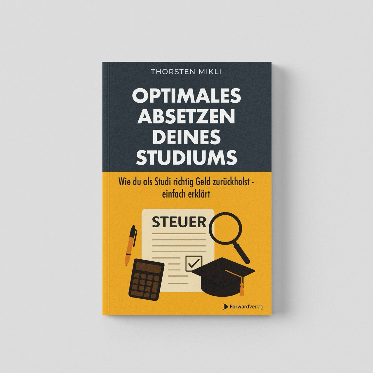 Optimales Absetzen deines Studiums – Schritt für Schritt erklärt