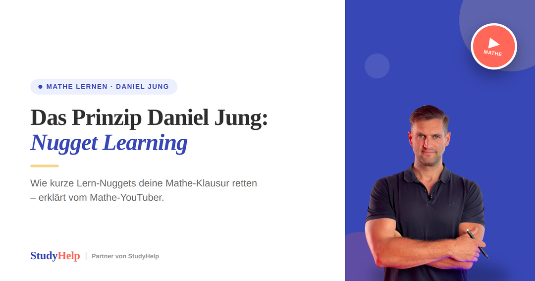 Das Prinzip Daniel Jung: Wie "Nugget Learning" deine Mathe-Klausur rettet