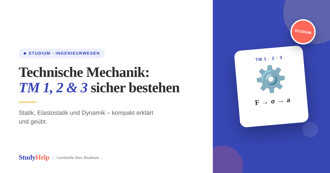 Technische Mechanik im Studium: TM 1, 2 & 3