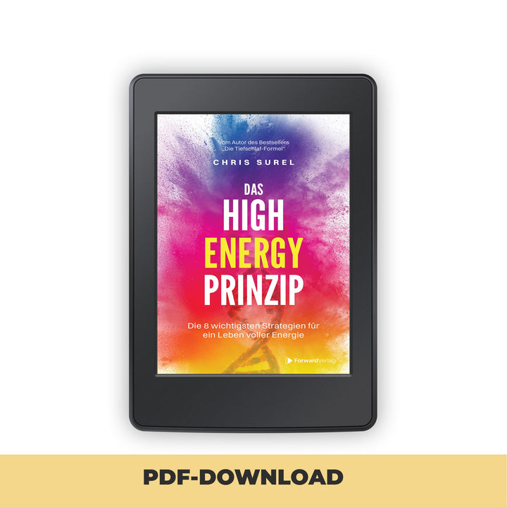 Das High Energy Prinzip: Die 8 wichtigsten Strategien für ein Leben voller Energie