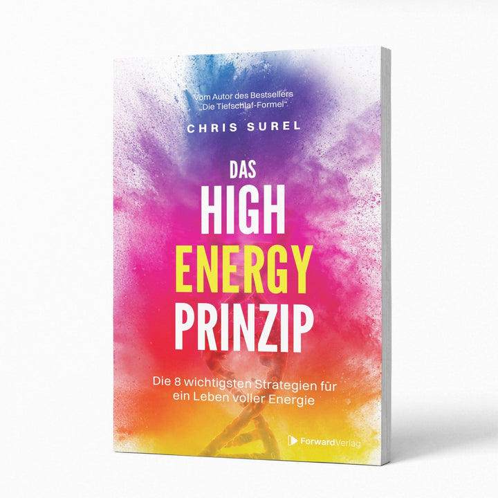 Das High Energy Prinzip: Die 8 wichtigsten Strategien für ein Leben voller Energie