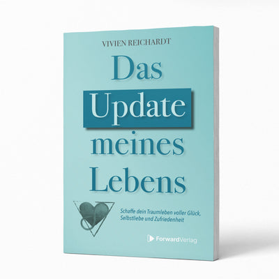 Das Update meines Lebens: Schaffe dein Traumleben voller Glück, Selbstliebe und Zufriedenheit Buch