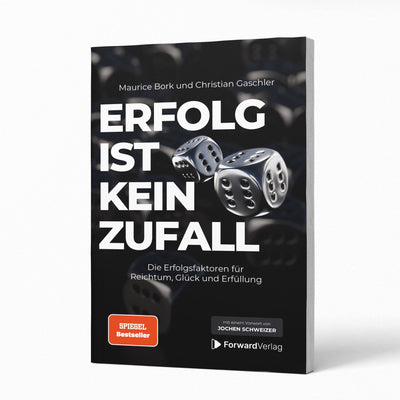 Erfolg ist kein Zufall: Die Erfolgsfaktoren für Reichtum, Glück und Erfüllung Buch