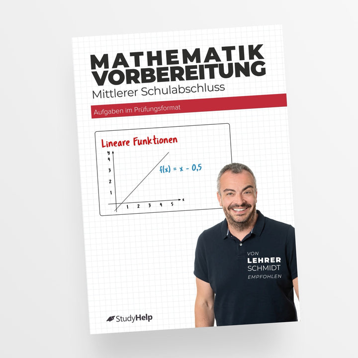 Mathe Prüfungsvorbereitung - Mittlerer Schulabschluss | StudyHelp Verlag.