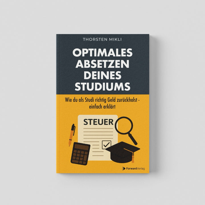 Optimales Absetzen deines Studiums | ForwardVerlag.