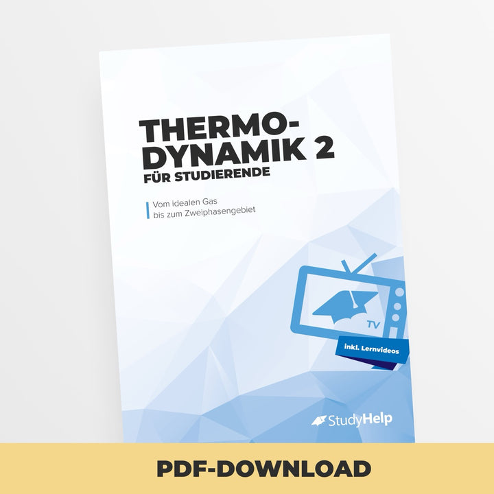 Thermodynamik 2 - von linksläufigen Kreisprozessen bis Verbrennungsreaktionen | StudyHelp Verlag.