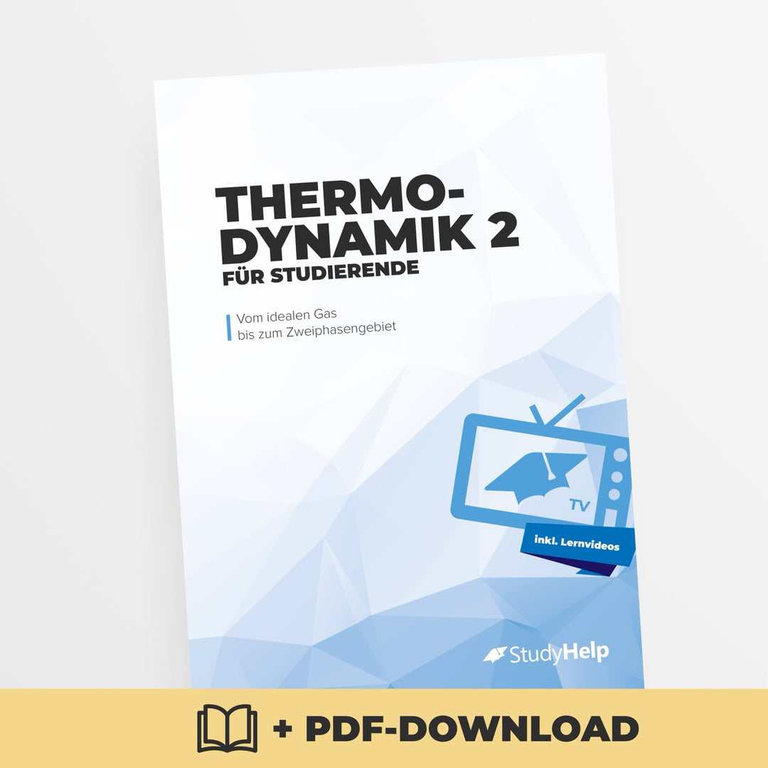 Thermodynamik 2 - von linksläufigen Kreisprozessen bis Verbrennungsreaktionen | StudyHelp Verlag.