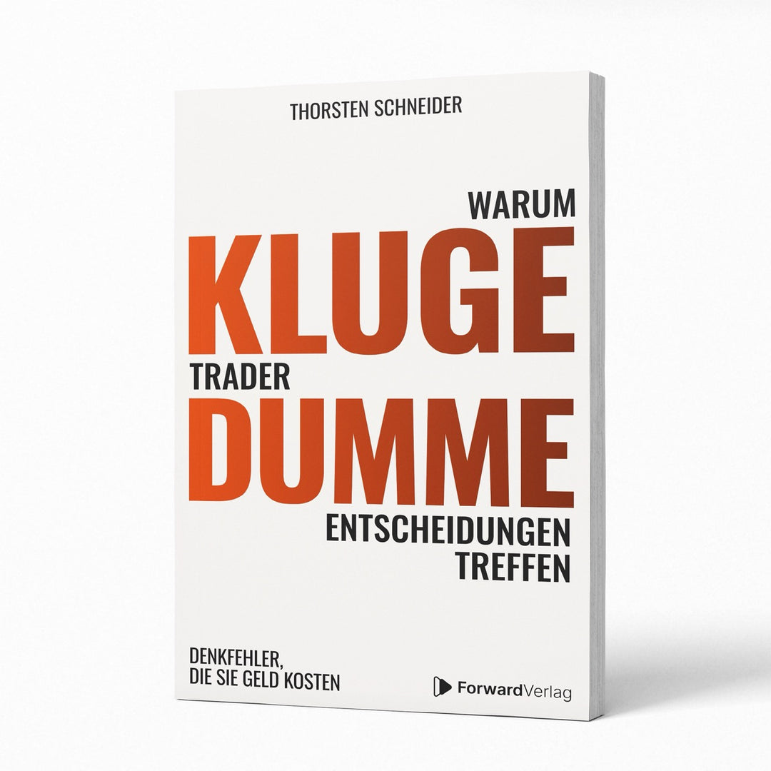 Warum kluge Trader dumme Entscheidungen treffen