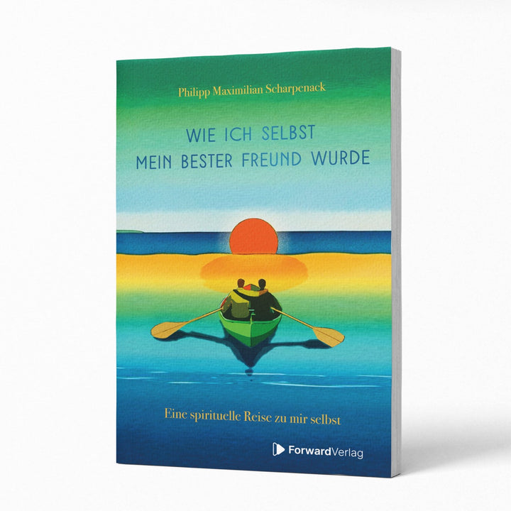 Wie ich selbst mein bester Freund wurde
