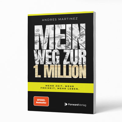 Mein Weg zur 1. Million: Mehr Zeit, mehr Freiheit, mehr Leben. Buch