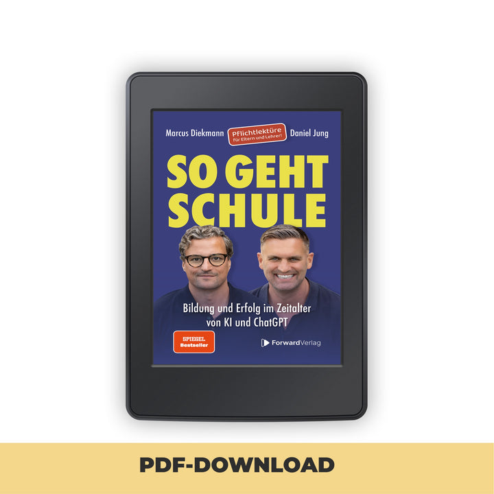 So geht Schule: Bildung und Erfolg im Zeitalter von KI und ChatGPT