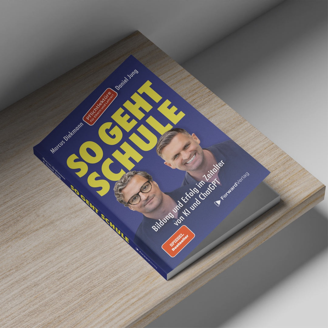 So geht Schule: Bildung und Erfolg im Zeitalter von KI und ChatGPT