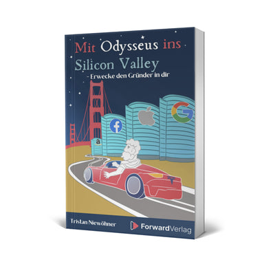 Mit Odysseus ins Silicon Valley: Erwecke den Gründer in dir - Buch