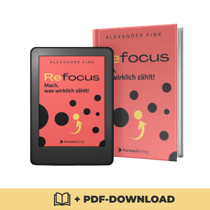 Refocus: Mach, was wirklich zählt! | ForwardVerlag.