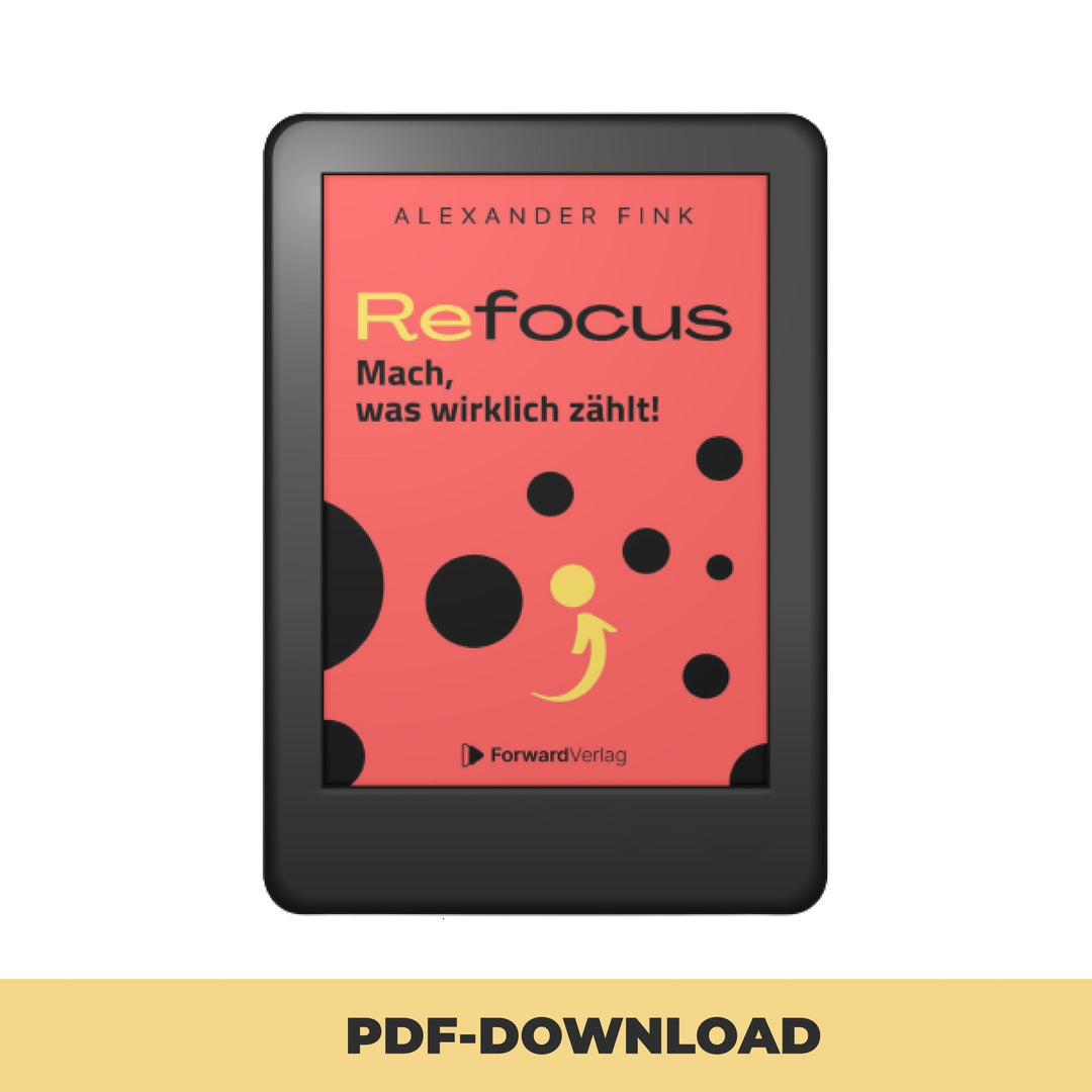 Refocus: Mach, was wirklich zählt! | ForwardVerlag.