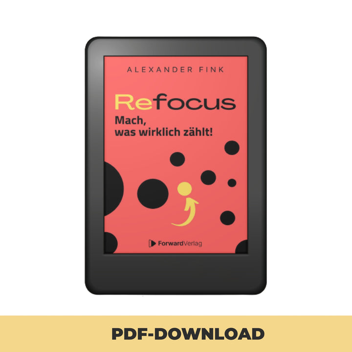 Refocus: Mach, was wirklich zählt! | ForwardVerlag.