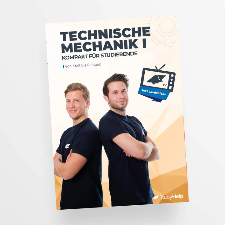 Technische Mechanik 1 (Statik) - von Kraft bis Reibung | StudyHelp Verlag.