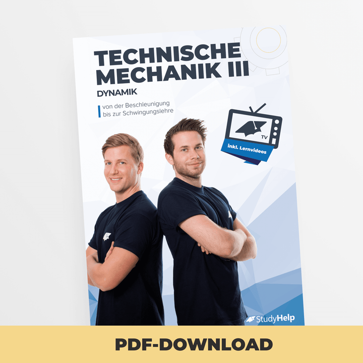 Technische Mechanik 3 (Dynamik) - von Beschleunigung bis Schwingung | StudyHelp Verlag.