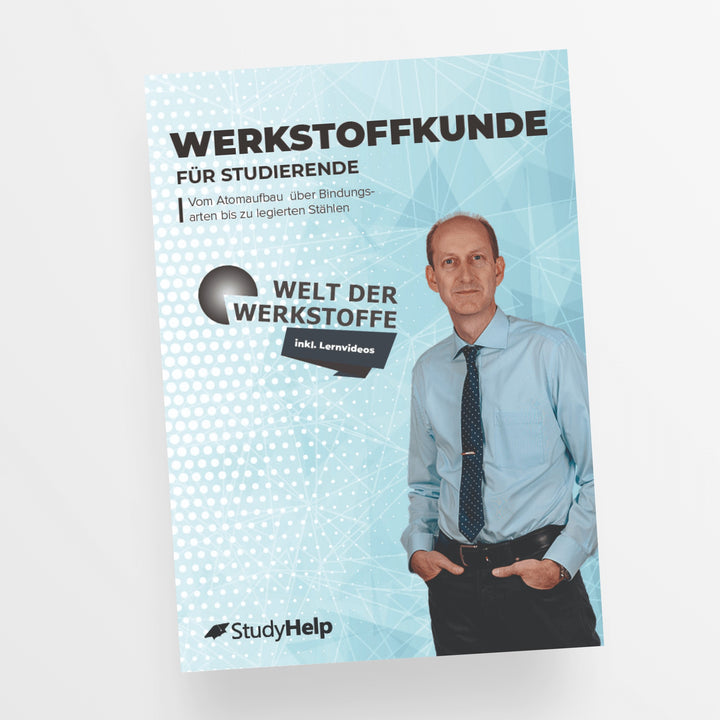 Werkstoffkunde 1 & 2 mit Welt der Werkstoffe | StudyHelp Verlag.