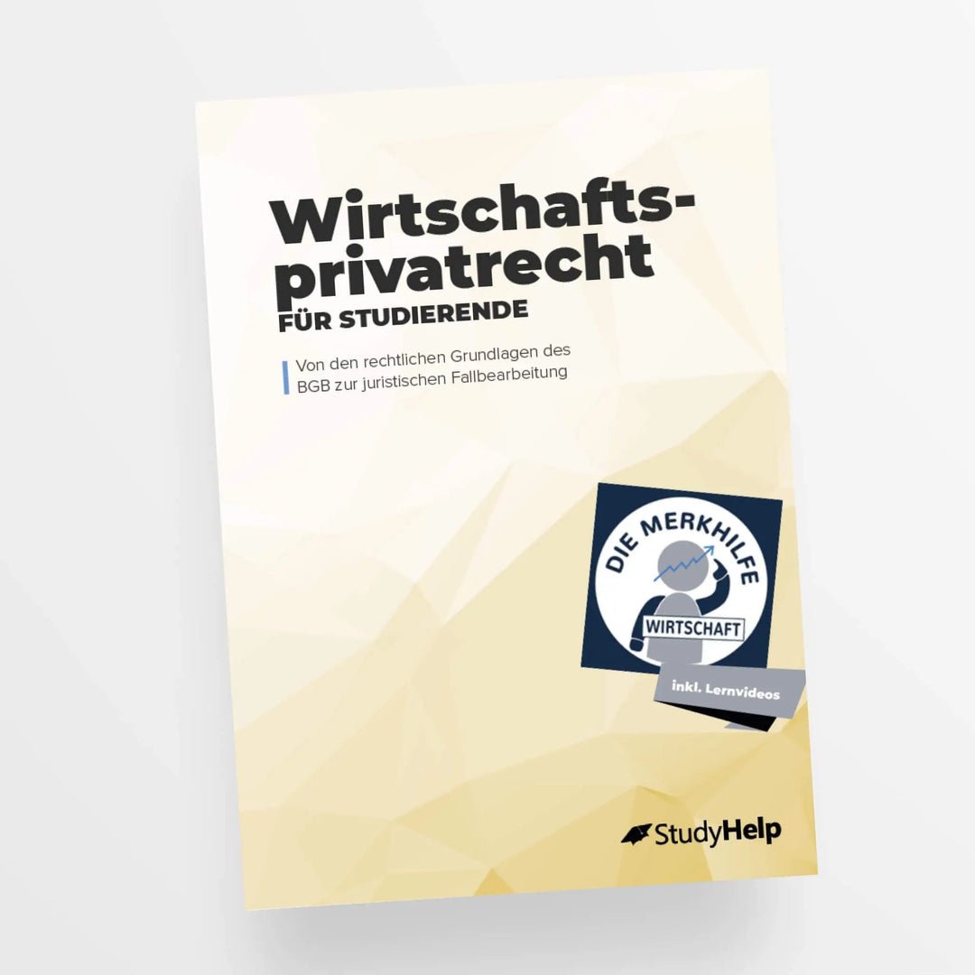 Wirtschaftsprivatrecht für Studierende | StudyHelp Verlag.
